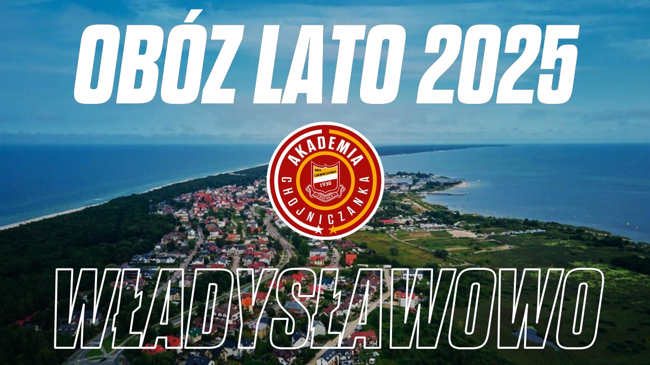 OBÓZ LATO 2025 – WŁADYSŁAWOWO – ROCZNIKI 2007-2014