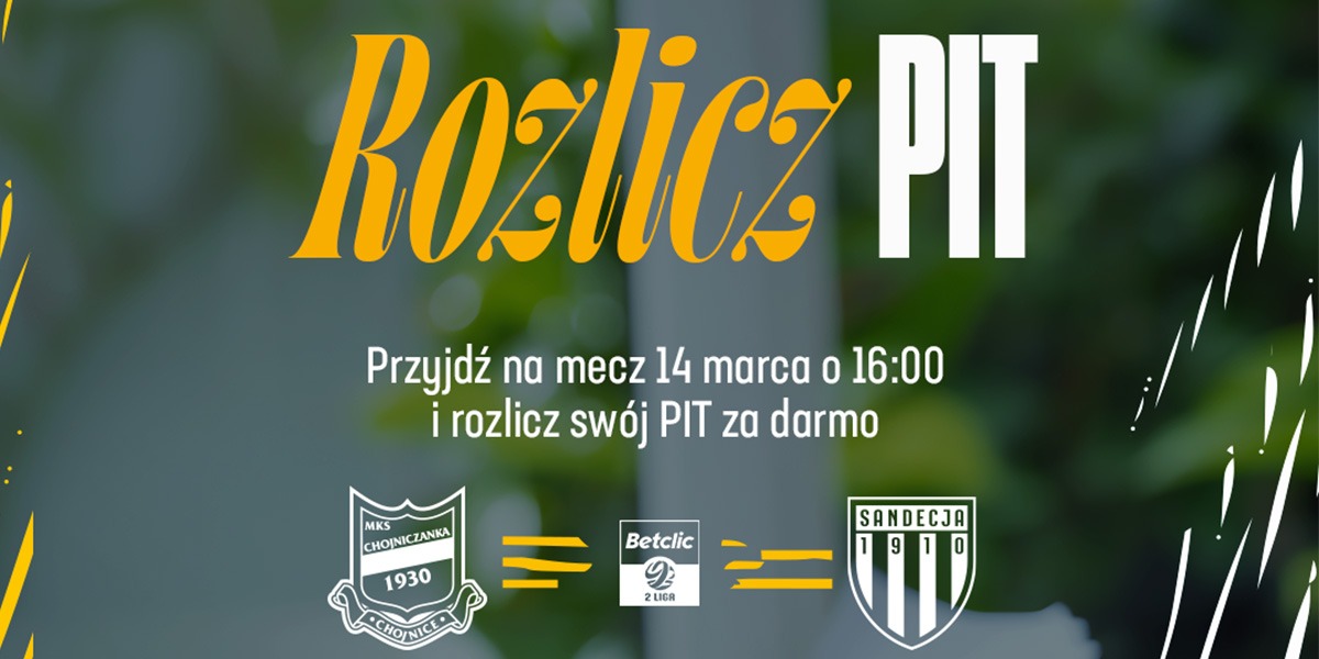 Rozlicz swój PIT za darmo na meczu Chojniczanka – Sandecja Nowy Sącz!